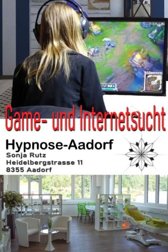 Gamesucht,Internetsucht, Natelsucht,Hypnose Aadorf,Sonja Rutz, Praxis in Aadorf, Unterbewusstsein, Sporthypnose, Stressmanagement, Ängste lösen