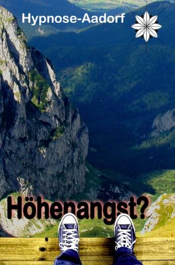 Aengste, Höhenangst, Bergangst, Hypnose Aadorf